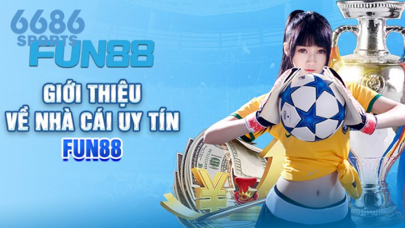 Thương hiệu hoạt động minh bạch Fun88